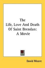 Tapa de The Life, Love And Death Of Saint Brendan