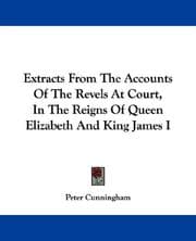 Tapa de Extracts From The Accounts Of The Revels At Court, In The Reigns Of Queen Elizabeth And King James I