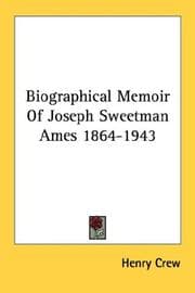 Tapa de Biographical Memoir Of Joseph Sweetman Ames 1864-1943