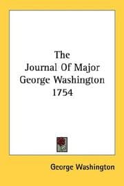Tapa de The Journal Of Major George Washington 1754