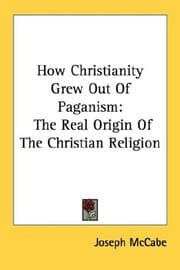 Tapa de How Christianity Grew Out of Paganism