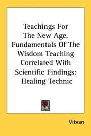 Tapa de Teachings For The New Age, Fundamentals Of The Wisdom Teaching Correlated With Scientific Findings
