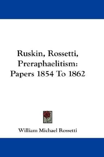 Tapa de Ruskin, Rossetti, Preraphaelitism