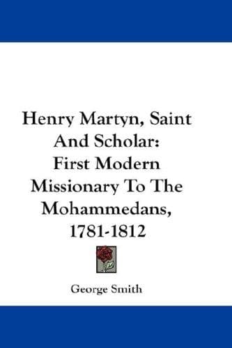 Tapa de Henry Martyn, Saint And Scholar