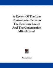 Tapa de A Review Of The Late Controversies Between The Rev. Isaac Leeser And The Congregation Mikveh Israel