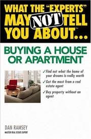 Tapa de What the "Experts" May Not Tell You About(TM)...Buying a House or Apartment (What the Experts May Not Tell You About...)