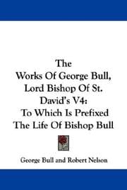 Tapa de The Works Of George Bull, Lord Bishop Of St. David's V4