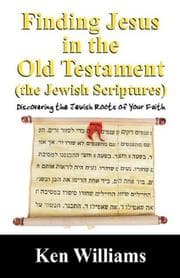 Tapa de Finding Jesus in the Old Testament (the Jewish Scriptures)
