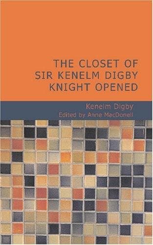 Tapa de The Closet of Sir Kenelm Digby Knight Opened