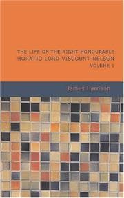Tapa de The Life of the Right Honourable Horatio Lord Viscount Nelson Volume 1