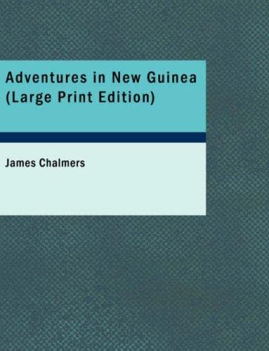 Tapa de Adventures in New Guinea (Large Print Edition)