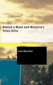 Tapa de Behind a Mask and Marjorie's Three Gifts