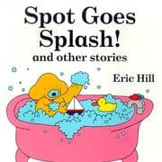 Tapa de Spot goes splash! and other stories