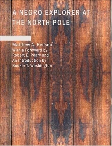 Tapa de A Negro Explorer at the North Pole (Large Print Edition)
