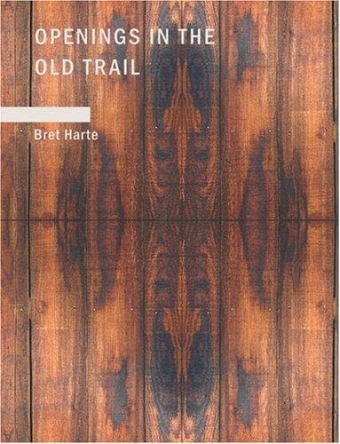 Tapa de Openings in the Old Trail (Large Print Edition)