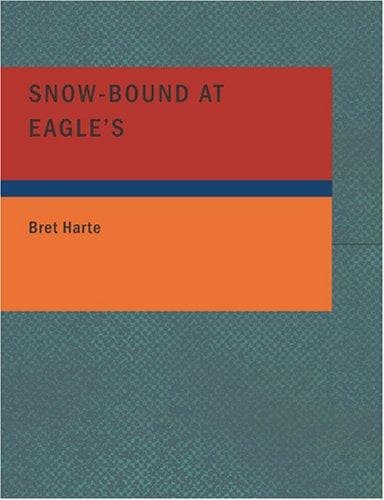 Tapa de Snow-Bound at Eagle's (Large Print Edition)