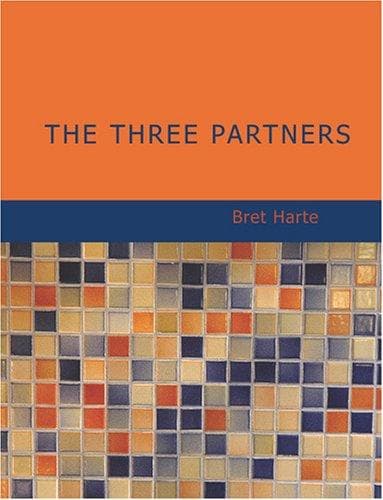 Tapa de The Three Partners (Large Print Edition)
