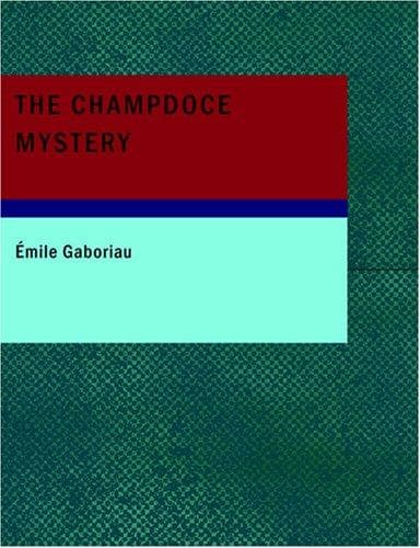 Tapa de The Champdoce Mystery (Large Print Edition)