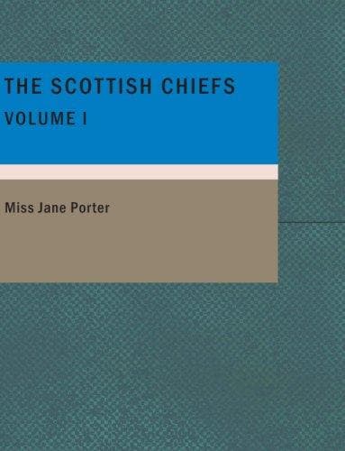 Tapa de The Scottish Chiefs- Volume 1 (Large Print Edition)