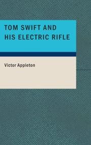 Tapa de Tom Swift and His Electric Rifle: Or