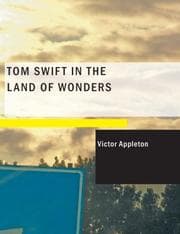 Tapa de Tom Swift in the Land of Wonders