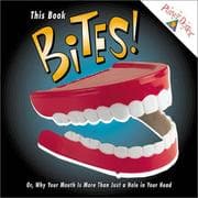 Tapa de This  book bites! or, Why your mouth is more than a hole in your head