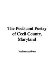 Tapa de The Poets and Poetry of Cecil County, Maryland