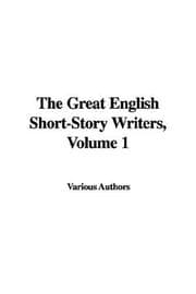 Tapa de The Great English Short-Story Writers, Volume 1
