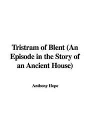 Tapa de Tristram of Blent (An Episode in the Story of an Ancient House)