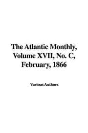 Tapa de The Atlantic Monthly, Volume XVII, No. C, February, 1866