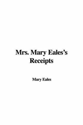 Tapa de Mrs. Mary Eales's Receipts