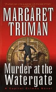 Tapa de Murder at the Watergate (Capital Crime Mysteries)