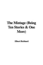 Tapa de The Mintage Being Ten Stories and One More