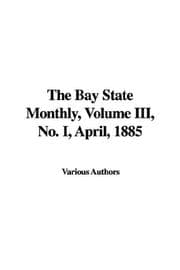 Tapa de The Bay State Monthly, Volume III, No. I, April, 1885