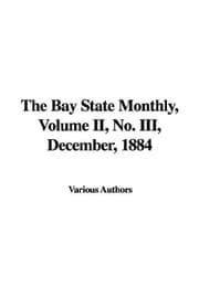 Tapa de The Bay State Monthly, Volume II, No. III, December, 1884