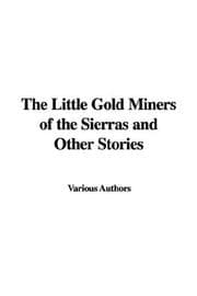 Tapa de The Little Gold Miners of the Sierras and Other Stories