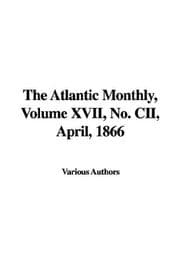 Tapa de The Atlantic Monthly, Volume XVII, No. CII, April, 1866