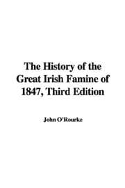 Tapa de The History of the Great Irish Famine of 1847