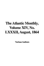 Tapa de The Atlantic Monthly, Volume XIV, No. LXXXII, August, 1864