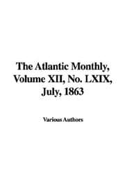 Tapa de The Atlantic Monthly, Volume XII, No. LXIX, July, 1863