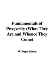Tapa de Fundamentals of Prosperity (What They Are and Whence They Come)