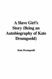 Tapa de A Slave Girl's Story (Being an Autobiography of Kate Drumgoold)