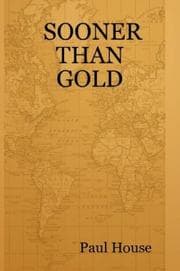 Tapa de SOONER THAN GOLD