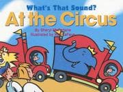 Tapa de What's That Sound? At The Circus (What's That Sound?)