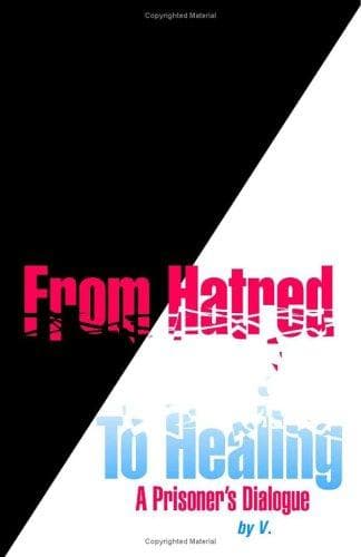 Tapa de From Hatred to Healing - A Prisoner\'s Dialogue