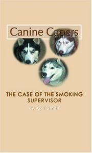 Tapa de Canine Capers- The Case of the Smoking Supervisor (Canine Capers, 1)