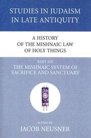 Tapa de A History of the Mishnaic Law of Holy Things, Part Six