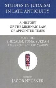 Tapa de A History of the Mishnaic Law of Appointed Times, Part Three