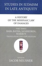 Tapa de A History of the Mishnaic Law of Damages, Part Three