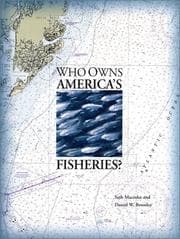 Tapa de Who Owns America's Fisheries?
